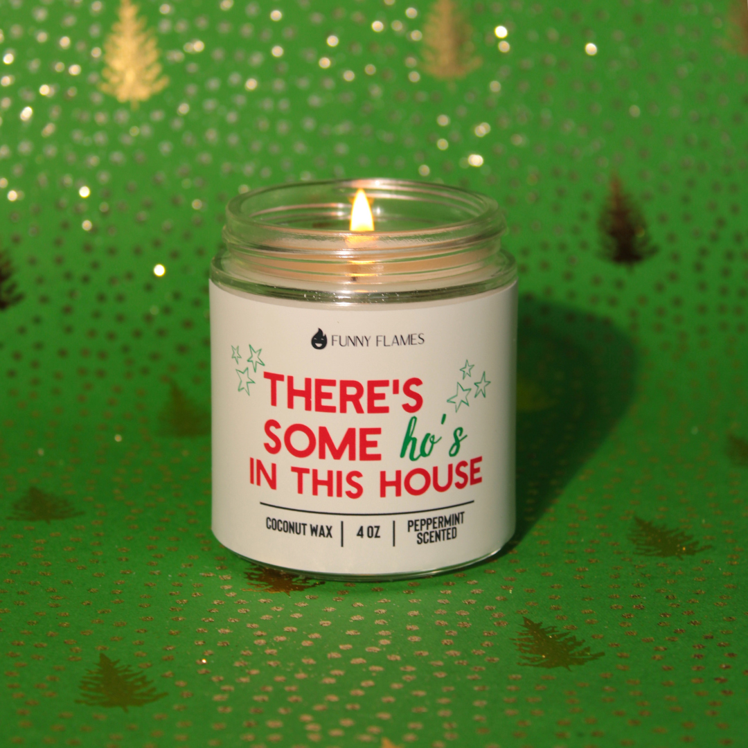 There's Some Ho's In This House 4OZ Stocking Stuffer Candle