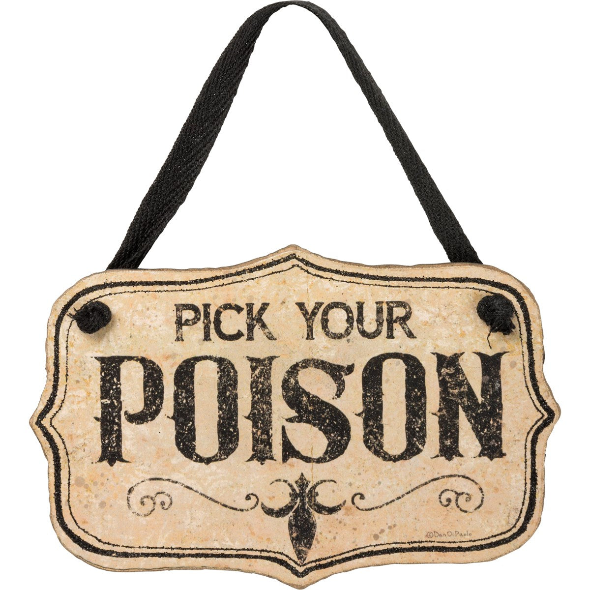 Pick Your Poison Decor Sign